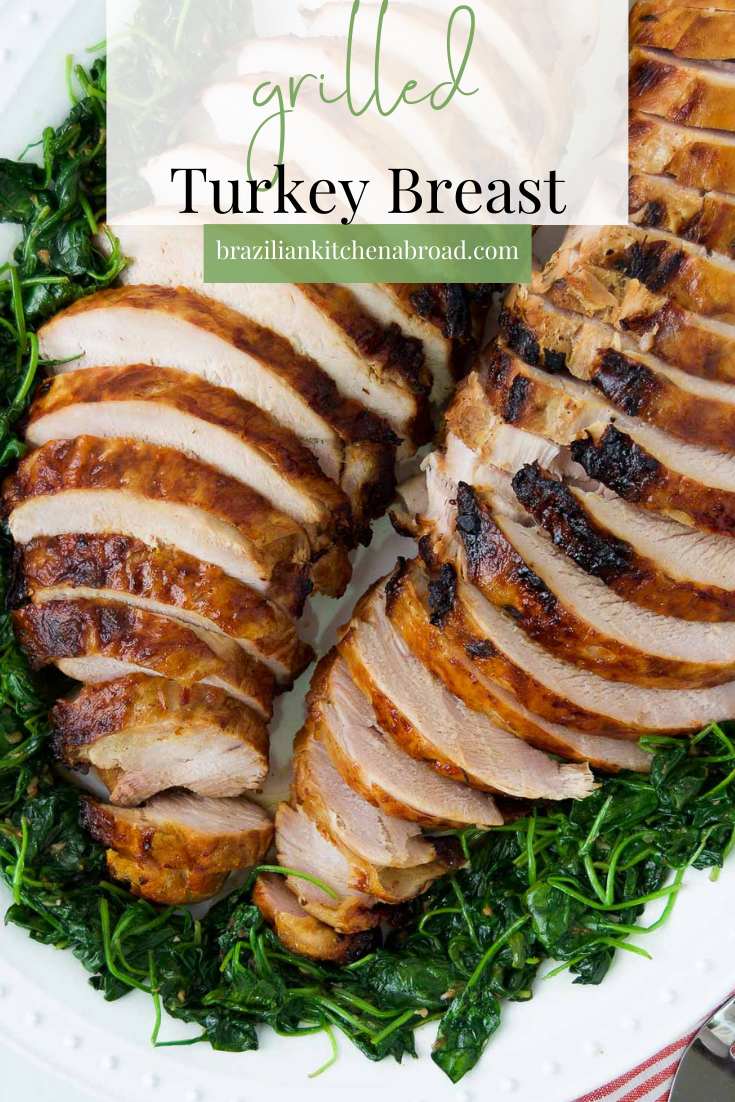 Grilled Turkey Breast (How to Grill Turkey PLUS a Turkey Marinade recipe)