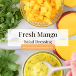 Sweet and Spicy Mango Salad Dressing The Café Sucre Farine